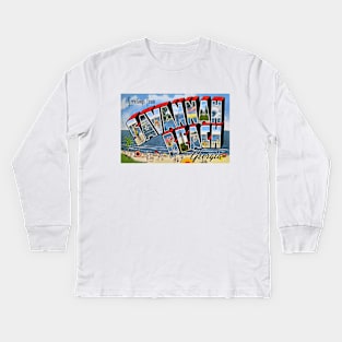 Greetings from Savannah Beach, Georgia - Vintage Large Letter Postcard Kids Long Sleeve T-Shirt